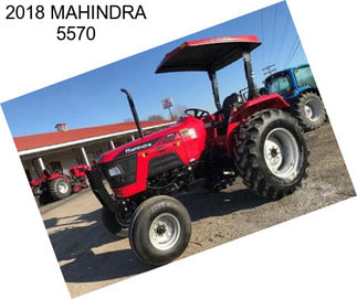 2018 MAHINDRA 5570