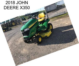 2018 JOHN DEERE X350