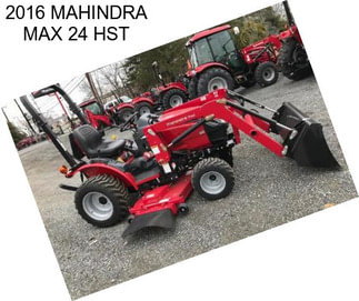 2016 MAHINDRA MAX 24 HST