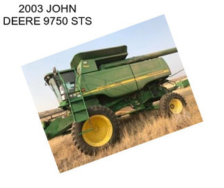 2003 JOHN DEERE 9750 STS