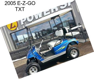 2005 E-Z-GO TXT