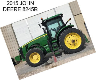 2015 JOHN DEERE 8245R