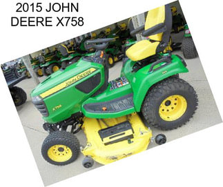 2015 JOHN DEERE X758