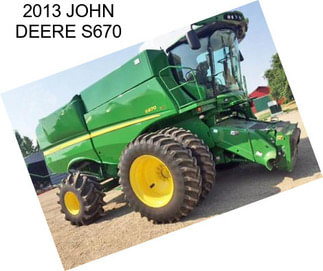 2013 JOHN DEERE S670