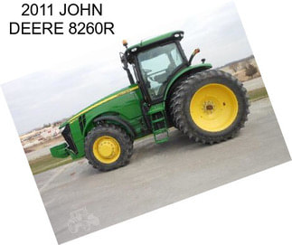 2011 JOHN DEERE 8260R