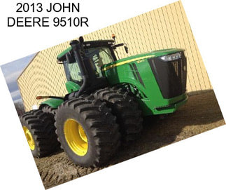 2013 JOHN DEERE 9510R