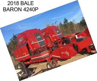 2018 BALE BARON 4240P