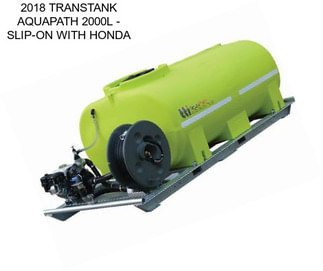 2018 TRANSTANK AQUAPATH 2000L - SLIP-ON WITH HONDA