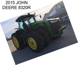 2015 JOHN DEERE 8320R