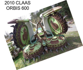 2010 CLAAS ORBIS 600