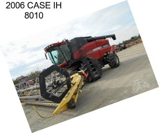 2006 CASE IH 8010