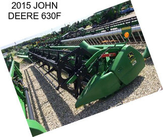 2015 JOHN DEERE 630F