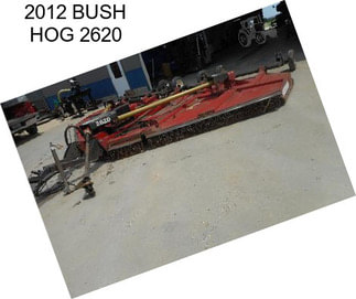 2012 BUSH HOG 2620