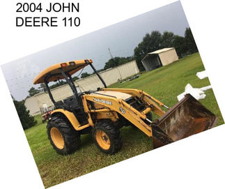 2004 JOHN DEERE 110