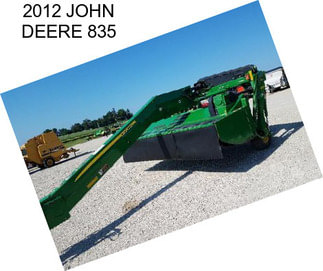 2012 JOHN DEERE 835