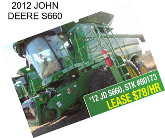 2012 JOHN DEERE S660