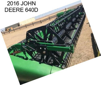 2016 JOHN DEERE 640D