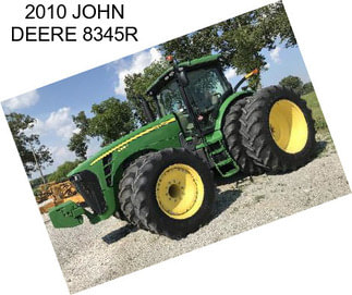 2010 JOHN DEERE 8345R