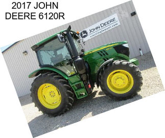 2017 JOHN DEERE 6120R