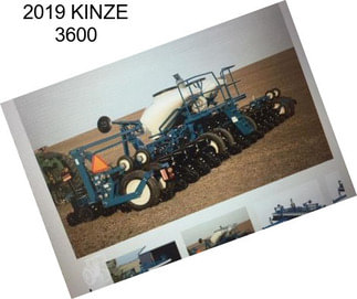 2019 KINZE 3600