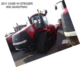 2011 CASE IH STEIGER 600 QUADTRAC