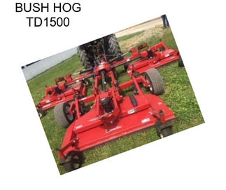 BUSH HOG TD1500