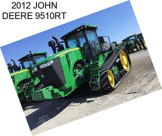 2012 JOHN DEERE 9510RT