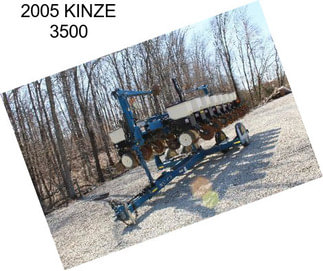 2005 KINZE 3500