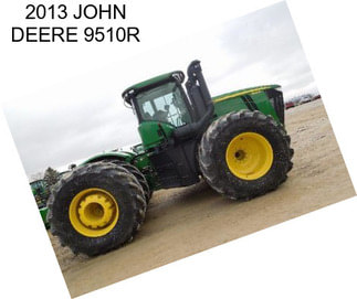 2013 JOHN DEERE 9510R