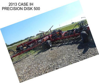 2013 CASE IH PRECISION DISK 500