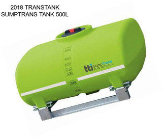 2018 TRANSTANK SUMPTRANS TANK 500L