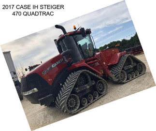 2017 CASE IH STEIGER 470 QUADTRAC