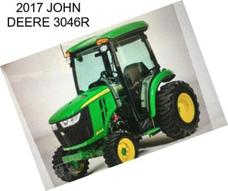 2017 JOHN DEERE 3046R