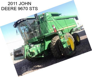 2011 JOHN DEERE 9670 STS