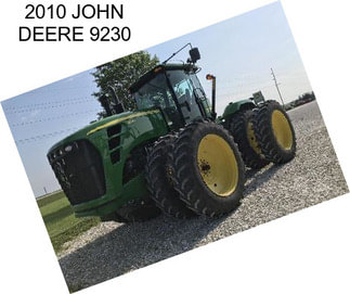 2010 JOHN DEERE 9230