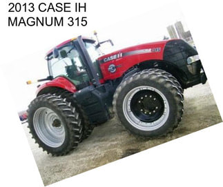 2013 CASE IH MAGNUM 315