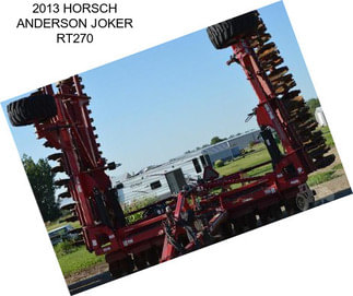 2013 HORSCH ANDERSON JOKER RT270