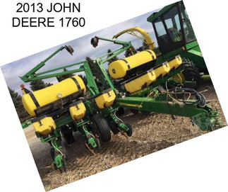 2013 JOHN DEERE 1760