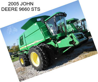 2005 JOHN DEERE 9660 STS