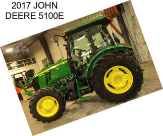 2017 JOHN DEERE 5100E