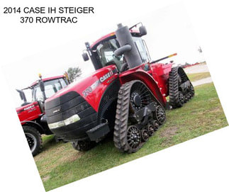 2014 CASE IH STEIGER 370 ROWTRAC