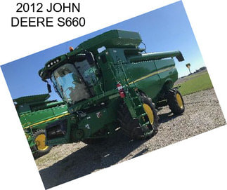 2012 JOHN DEERE S660