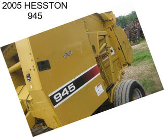 2005 HESSTON 945