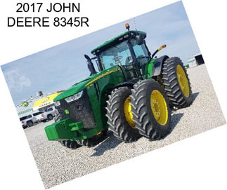 2017 JOHN DEERE 8345R