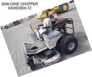 2006 DIXIE CHOPPER XXWD3500-72