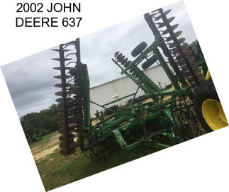 2002 JOHN DEERE 637