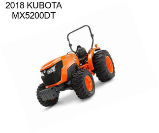 2018 KUBOTA MX5200DT