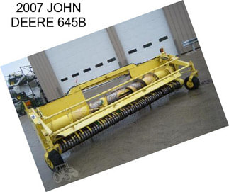 2007 JOHN DEERE 645B