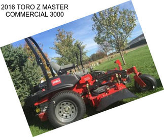 2016 TORO Z MASTER COMMERCIAL 3000