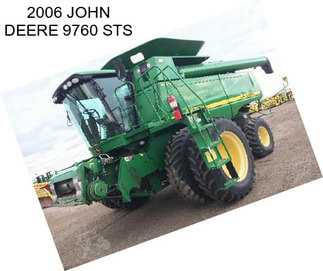 2006 JOHN DEERE 9760 STS